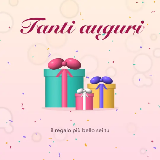 Tre pacchi regalo colorati con fiocchi e la scritta Tanti auguri, il regalo più bello sei tu